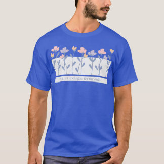 T-shirt Je Ne M'Excuserai Pas Pour Mon Texte Fleur Autisme