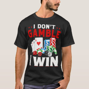T-shirt Je ne parie pas, je gagne Funny Poker Casino Amate