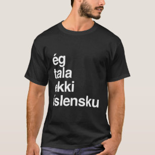 T-shirt Je Ne Parle Pas Islandais Islande
