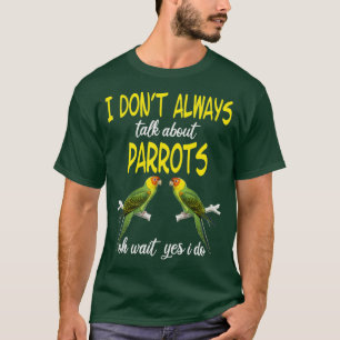 T-shirt Je ne parle pas toujours de Parrots Parrot amoureu