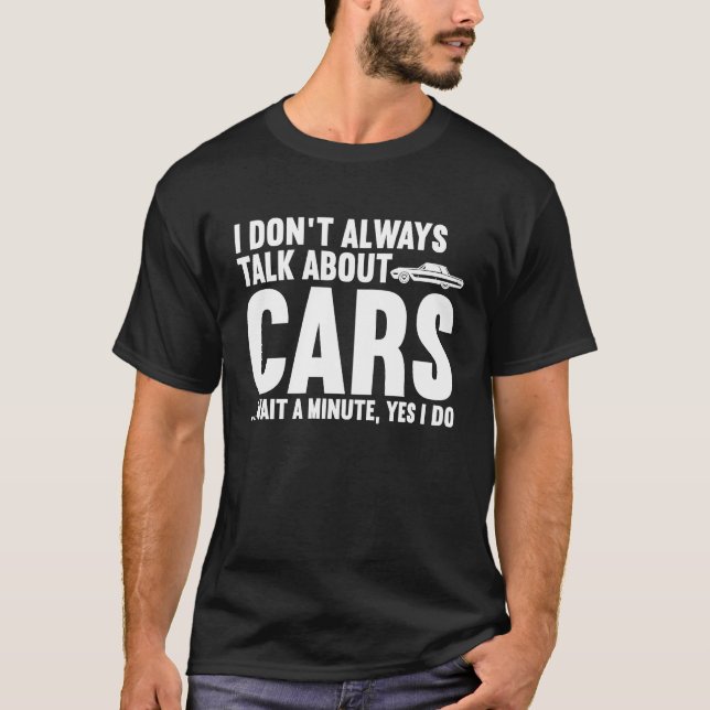 T-shirt Je ne parle pas toujours de voitures Car Guy (Devant)