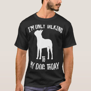 T-shirt Je ne parle qu'avec mon chien Boston Terrier aujou