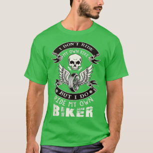 T-shirt Je Ne Passe Pas Mon Propre Vélo Chick Femme Motorc