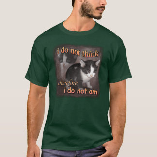 T-shirt Je ne pense pas donc je ne suis pas un mème de cha
