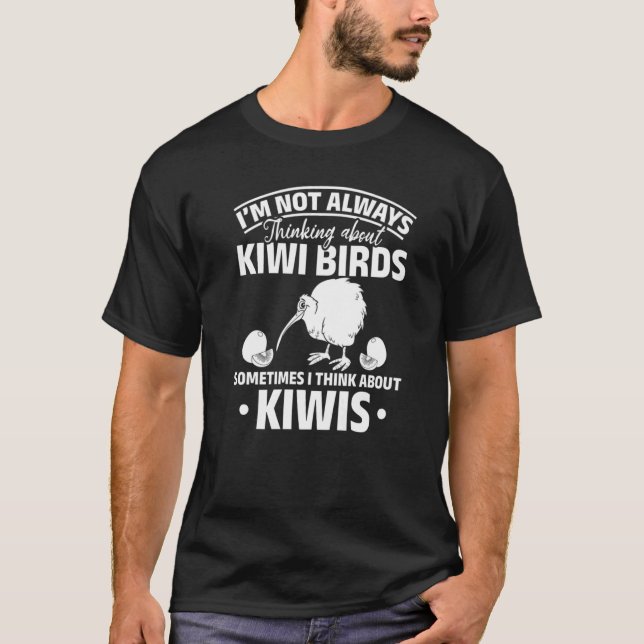 T-shirt Je ne pense pas toujours aux oiseaux de Kiwi (Devant)
