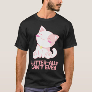 T-shirt Je Ne Peux Même Pas Chat Kitten Humour Chat Maman
