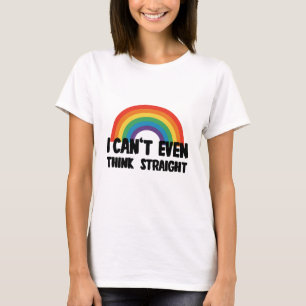 T-shirt Je ne peux même pas penser droit Funny Gay Pride