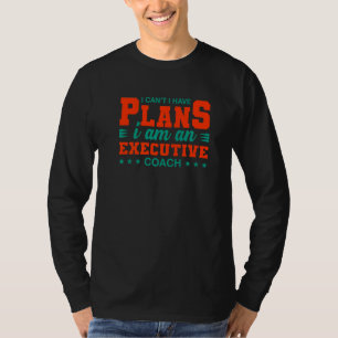 T-shirt Je ne peux pas avoir de plans Humour chef de l'ent