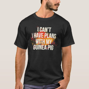 T-shirt Je Ne Peux Pas Avoir Des Plans Avec Le Guinéen