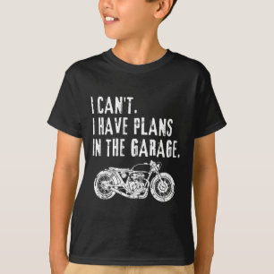 T-shirt Je Ne Peux Pas Avoir Des Plans Dans La Voiture Gar