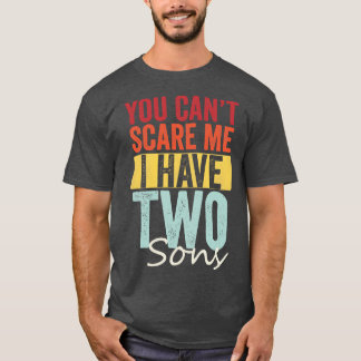 T-shirt Je ne peux pas avoir deux fils