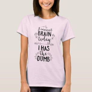 T-shirt Je ne peux pas Cerner aujourd'hui J'ai la bête