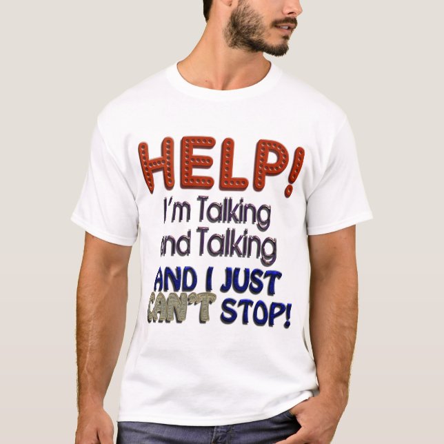 T-shirt Je ne peux pas cesser de parler (Devant)