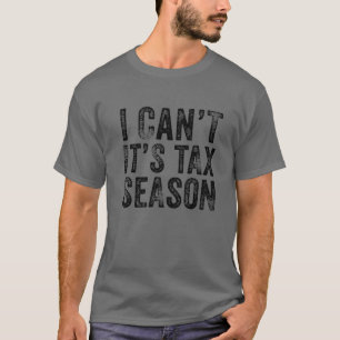 T-shirt Je ne peux pas c'est la comptabilité de saison fis