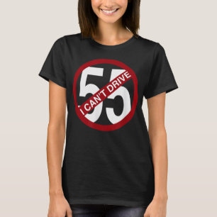 T-shirt JE NE PEUX PAS CONDUIRE 55 Drôle cadeau