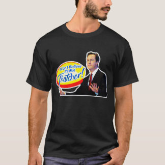 T-shirt Je ne peux pas croire que ce n'est pas Thatcher !