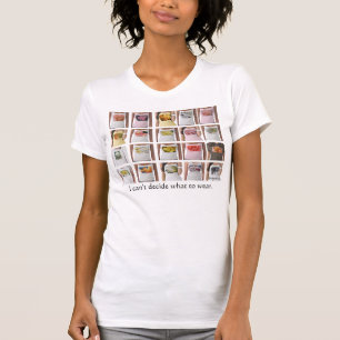 T-shirt Je ne peux pas décider quoi porter une chemise