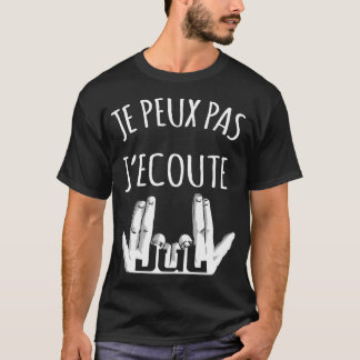 T-shirt Je Ne Peux Pas Écouter Juil