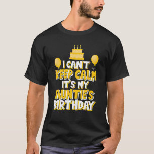 T-shirt Je ne peux pas garder le calme C'est l'anniversair
