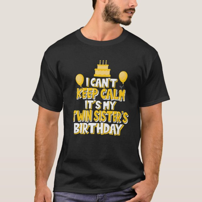 T-shirt Je ne peux pas garder le calme C'est l'anniversair (Devant)