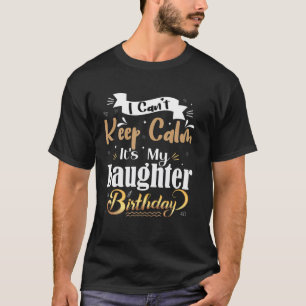 T-shirt Je ne peux pas garder le calme C'est ma fille Anni