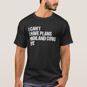 T-shirt Je ne peux pas, j'ai des projets Highland Cows Au