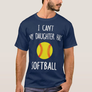 T-shirt Je Ne Peux Pas Ma Fille A Softball2
