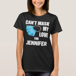 T-shirt Je ne peux pas masquer mon amour pour Jennifer 202