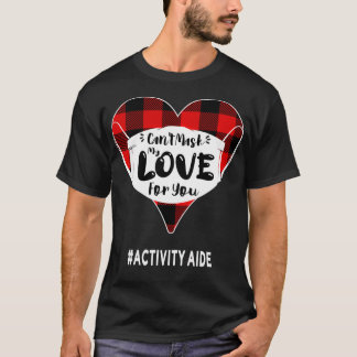 T-shirt Je ne peux pas masquer mon amour pour vous, Activi