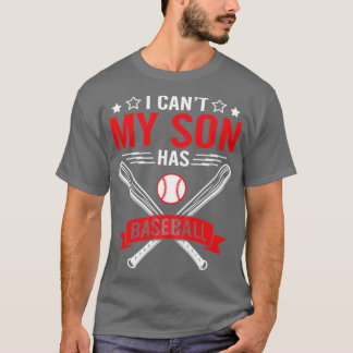 T-shirt Je Ne Peux Pas Que Mon Fils Ait Un Joueur De Baseb