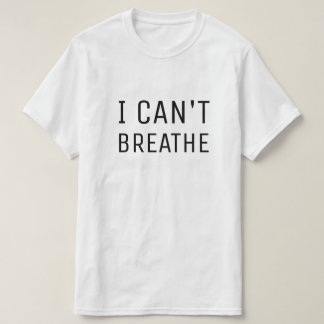 T-SHIRT JE NE PEUX PAS RESPIRER