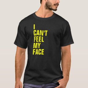 T-shirt Je ne peux pas sentir mon visage