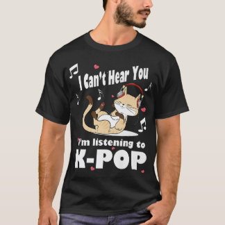 T-shirt Je Ne Peux Pas T'Entendre J'Écoute Kpop Kawaii Cat