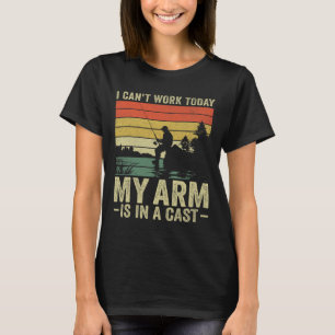 T-shirt Je ne peux pas travailler aujourd'hui mon bras est