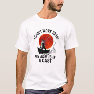 T-shirt Je ne peux pas travailler aujourd'hui mon bras est