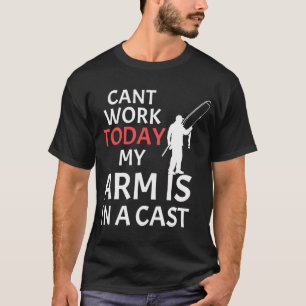 T-shirt Je ne peux pas travailler aujourd'hui mon bras est