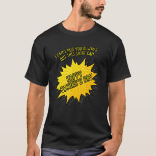 T-shirt Je Ne Peux Pas Vous Embrasser Toujours Mais Ce Pèr