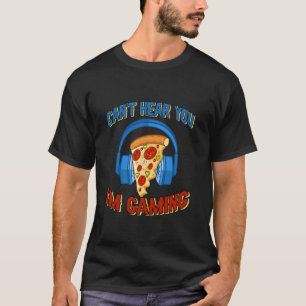 T-shirt Je ne peux pas vous entendre Je joue Funny Video G