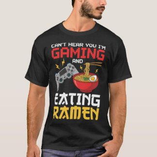 T-shirt Je ne peux pas vous entendre Je suis Jeu et Manger