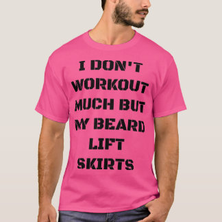 T-shirt Je Ne Prends Pas Beaucoup D'Entraînement, Mais Mon