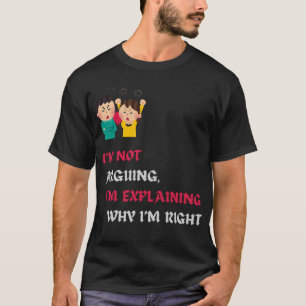 T-shirt Je ne prétends pas que j'explique pourquoi j'ai ra