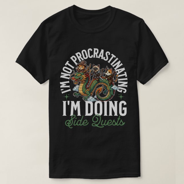 T-shirt Je ne procrastine pas Quêtes secondaires Chats Dra (Design devant)