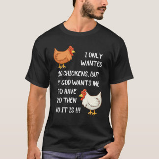 T-shirt Je Ne Recherché Que 10 Poulets, Mais Si Dieu Veut 