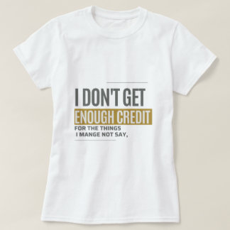 T-shirt Je ne reçois pas assez de crédit Citation drôle et