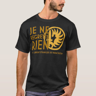 T-shirt Je ne regrette rien 1Rep Legion Etrangère