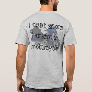 T-shirt Je ne ronfle pas, je rêve dans la moto