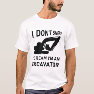 T-shirt Je ne ronfle pas je rêve je suis un excavateur - D