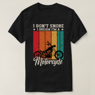 T-shirt Je ne ronfle pas Je rêve Je suis une moto