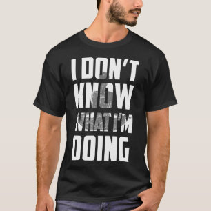 T-shirt Je Ne Sais Pas Ce Que Je Fais Du Yoga