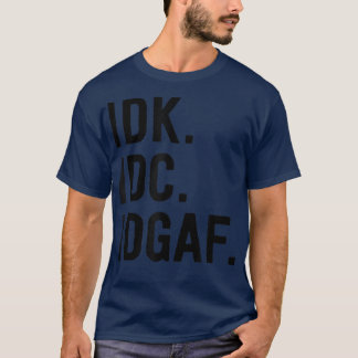 T-shirt Je ne sais pas Je m'en fiche Je m'en ficheSarcasti